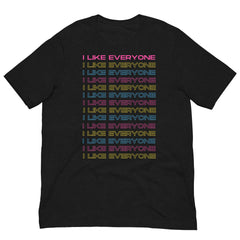 I Like Everyone Unisex T-Shirt