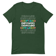 Acceptance Empowers T-Shirt