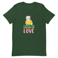 I Have The Colors Of Love T-Shirt