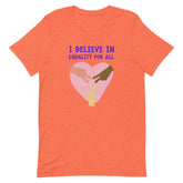 I Believe In Equality For All T-Shirt