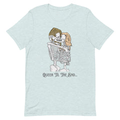 Queer Til The End T-Shirt