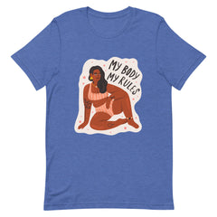 My Body My Rules T-Shirt