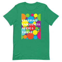 Charisma Uniqueness Nerve & Talent T-Shirt