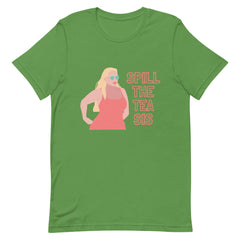 Spill the Tea Sis T-Shirt