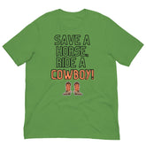 Save a Horse Ride a Cowboy Unisex T-Shirt