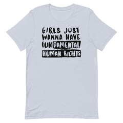 Girls Just Wanna Have Fundamental Human Rights T-Shirt