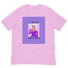 It's Not Easy Being a Queen Unisex T-Shirt