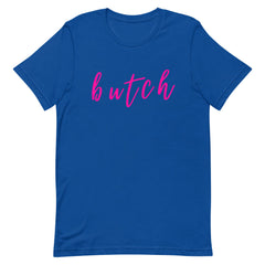 Butch T-Shirt