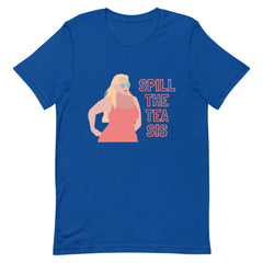 Spill the Tea Sis T-Shirt