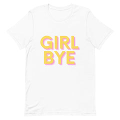 Girl Bye T-Shirt
