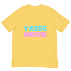 Yasss Qween Unisex T-Shirt