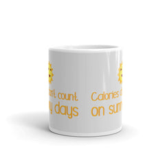 Calories Don't Count On Sunny Days Mug