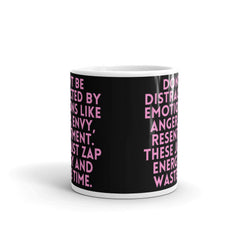 Don't Be Distracted By Emotions Mug