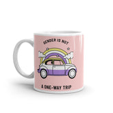Gender Is Not A One-way Trip Mug