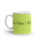 He / Him / Hole Mug