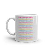 I Like Everyone Mug