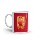 Make Drag Not War Mug