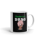 Gender Is A Drag Mug