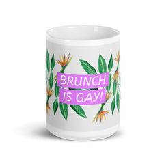 Brunch Is Gay Mug