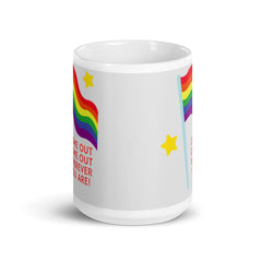 Come Out Come Out Mug