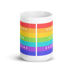 Equality Is For Everyone Mug
