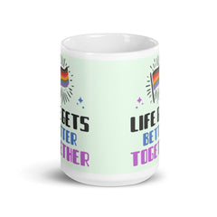 Life Gets Better Together Mug