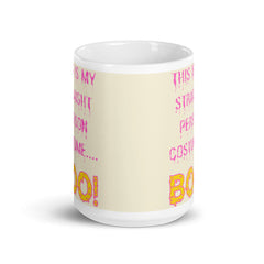 This Is My Straight Person ...boo! Mug