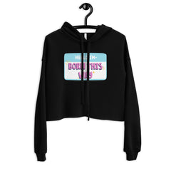 Hello I'm Born This Way Crop Hoodie