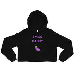 I Miss Daddy Crop Hoodie
