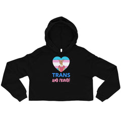 Trans And Proud Crop Hoodie