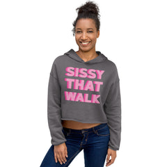 Sissy That Walk Crop Hoodie