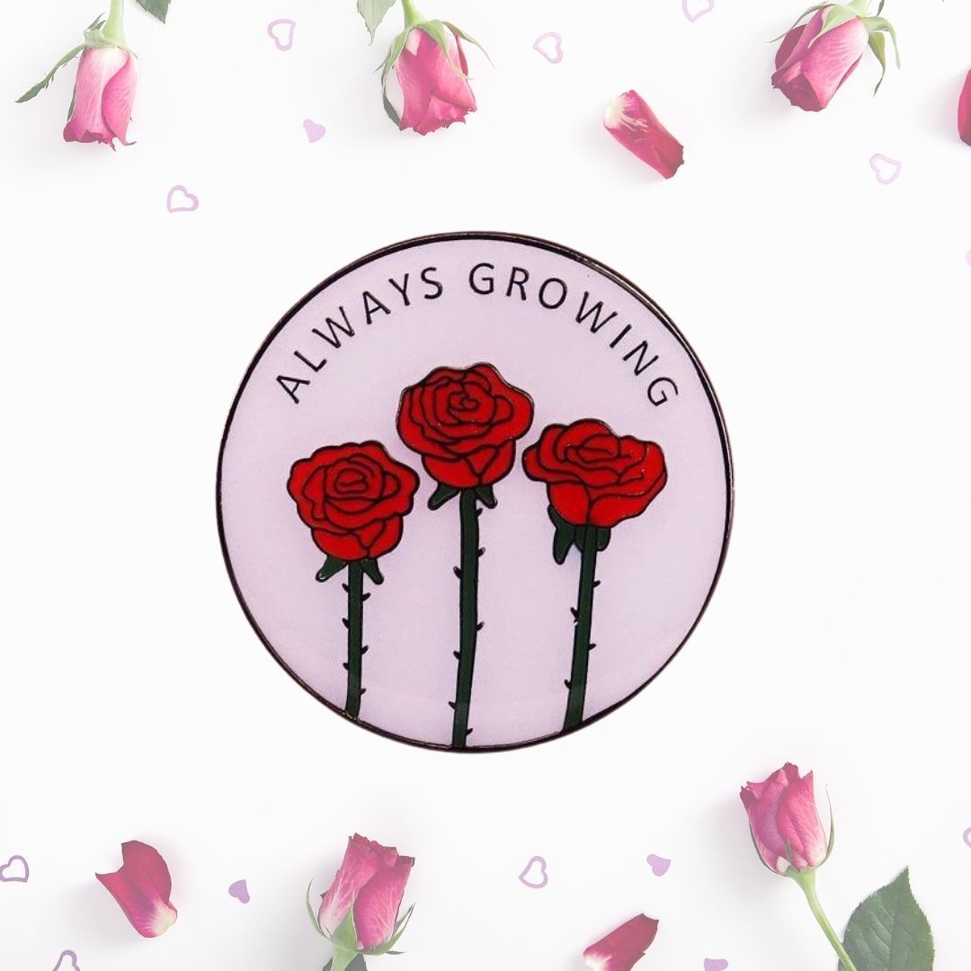 Always Growing Enamel Pin