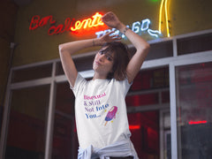 Bisexual & Still Not Into You T-Shirt