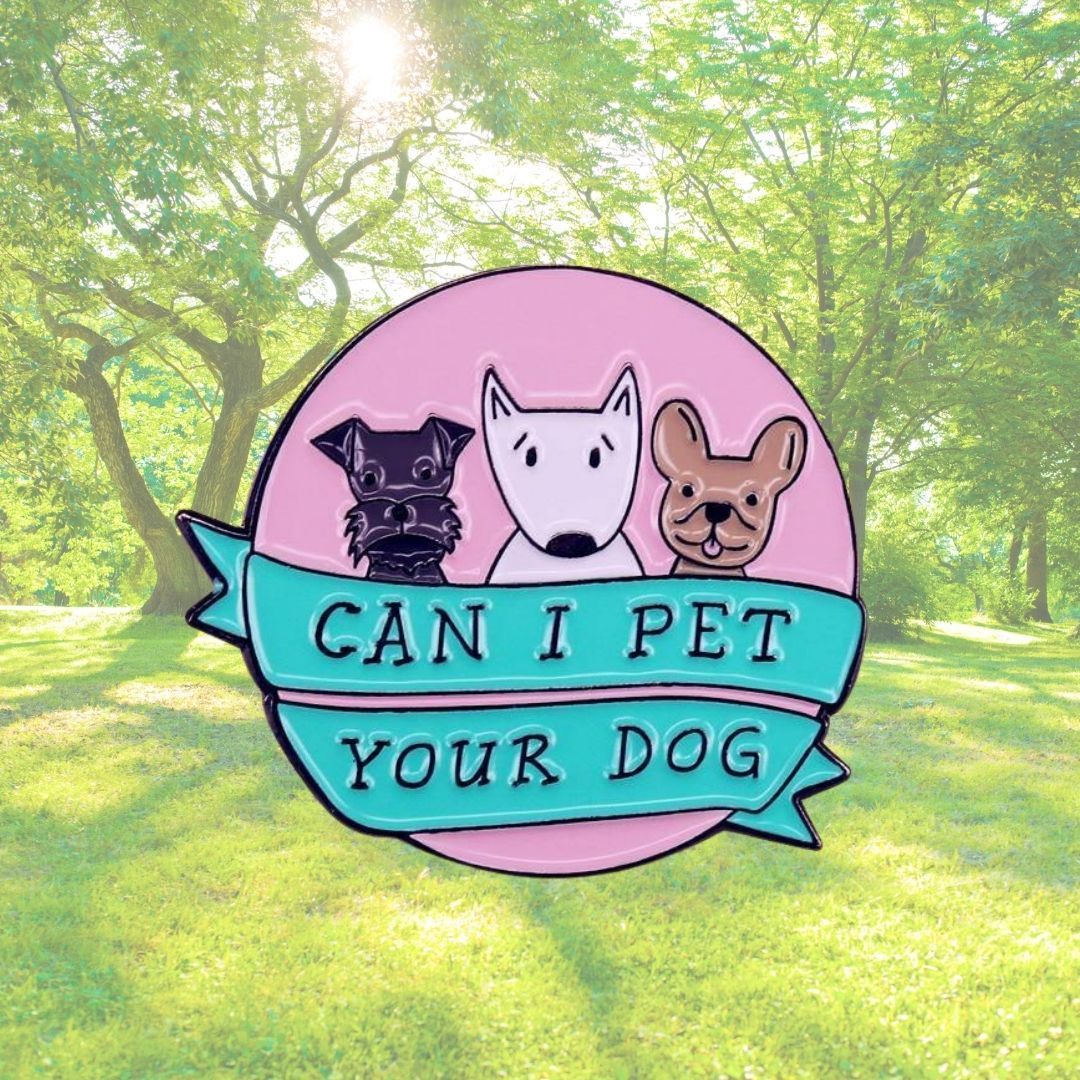 Can I Pet Your Dog Enamel Pin