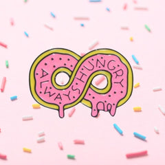Always Hungry Enamel Pin