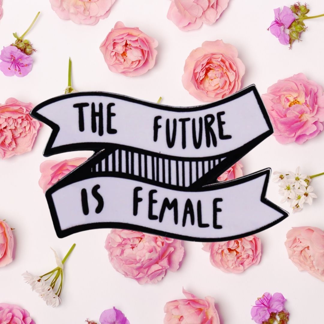 The Future Is Female Enamel Pin