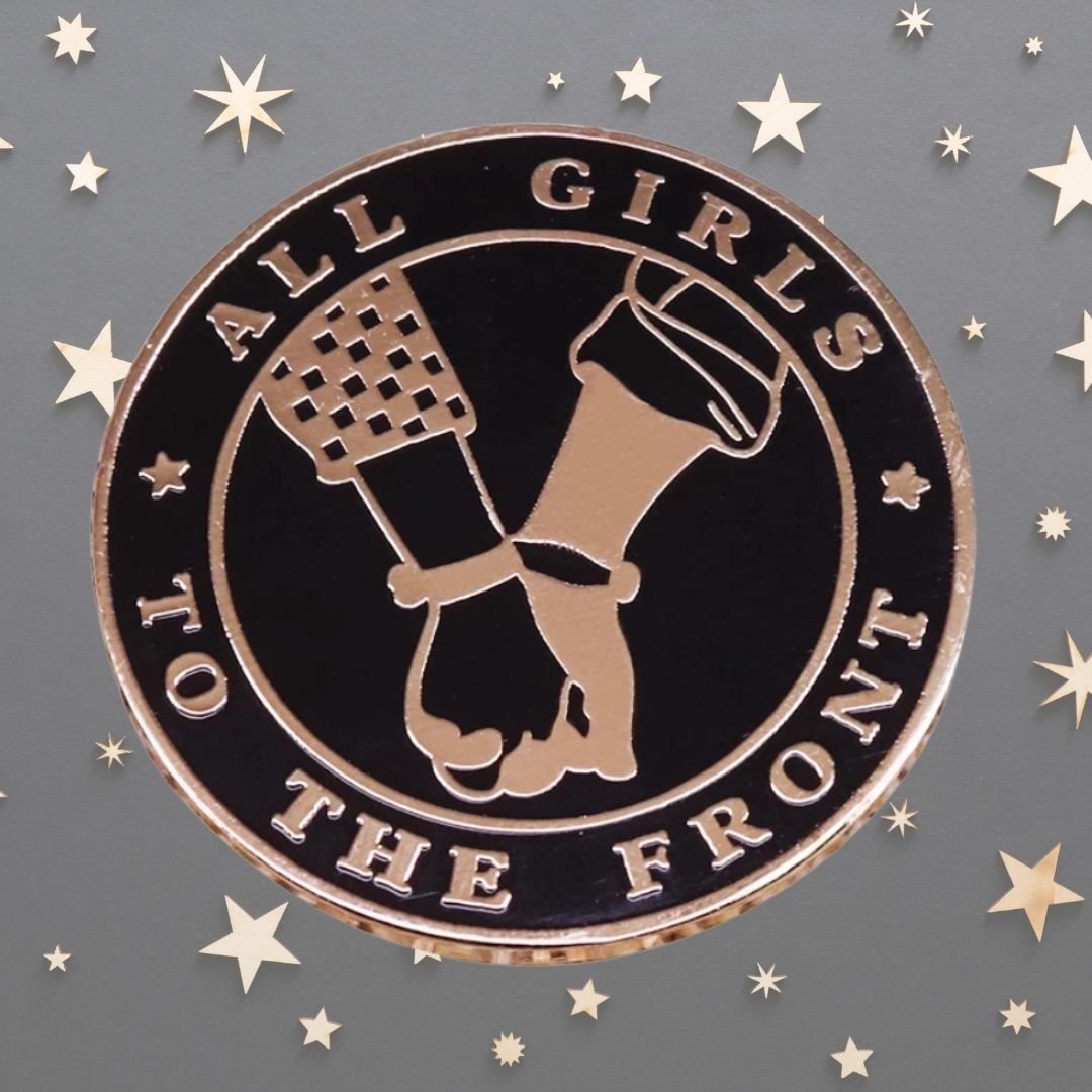 All Girls To The Front Enamel Pin