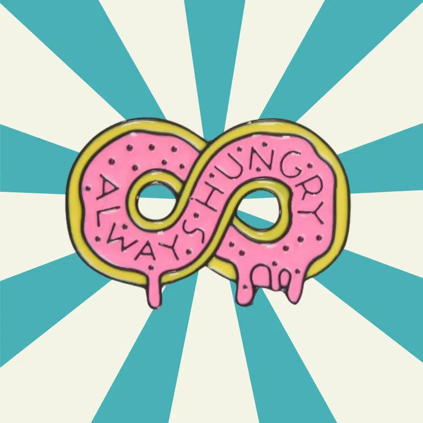 Always Hungry Enamel Pin