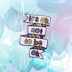 It's Ok Not To Be Ok Enamel Pin
