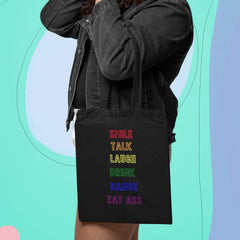 Smile, Talk, Laugh, Drink, Dance, Eat Ass Eco Tote Bag