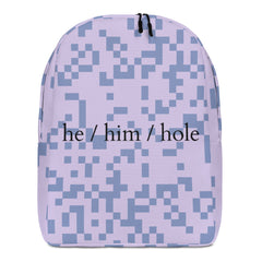 He / Him / Hole Minimalist Backpack
