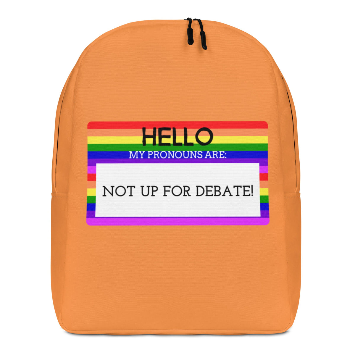 Hello My Pronouns Are Not Up For Debate Minimalist Backpack