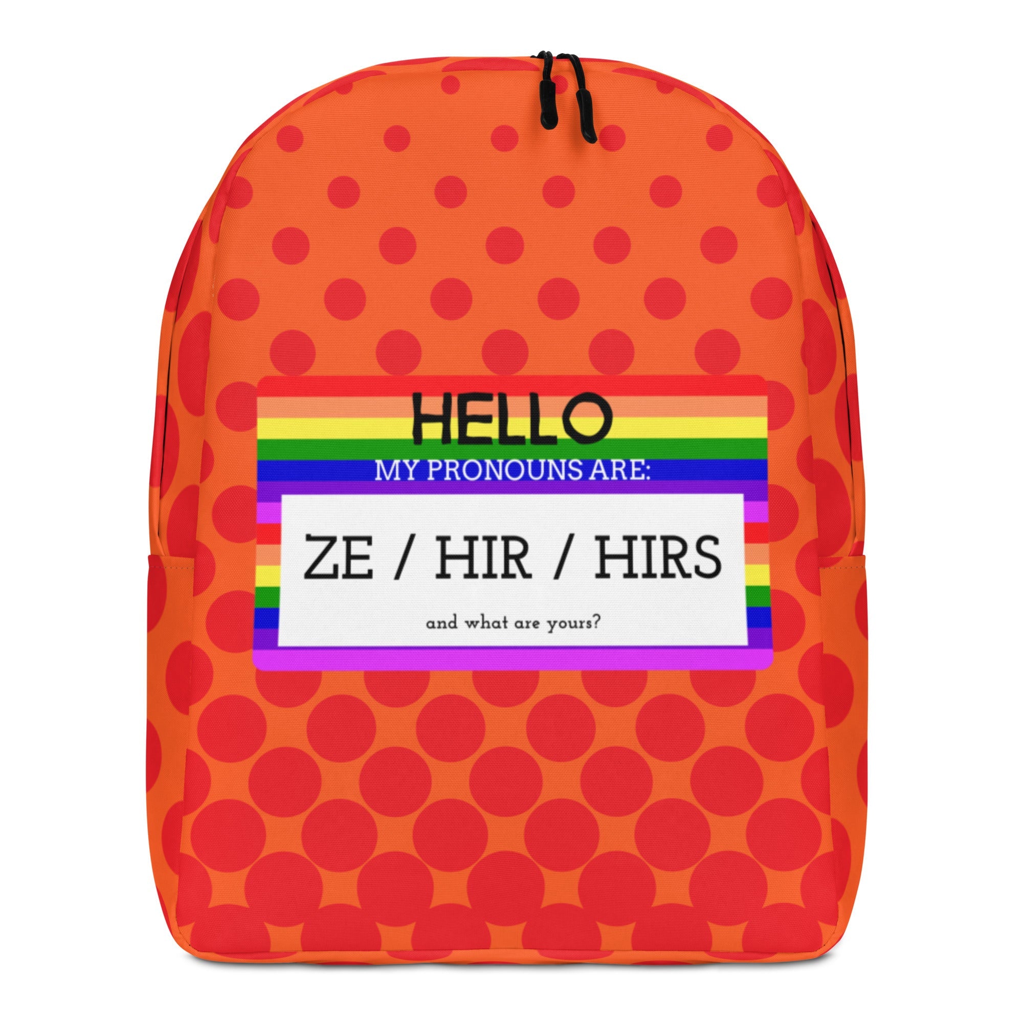 Hello My Pronouns Are Ze / Hir / Hirs Minimalist Backpack