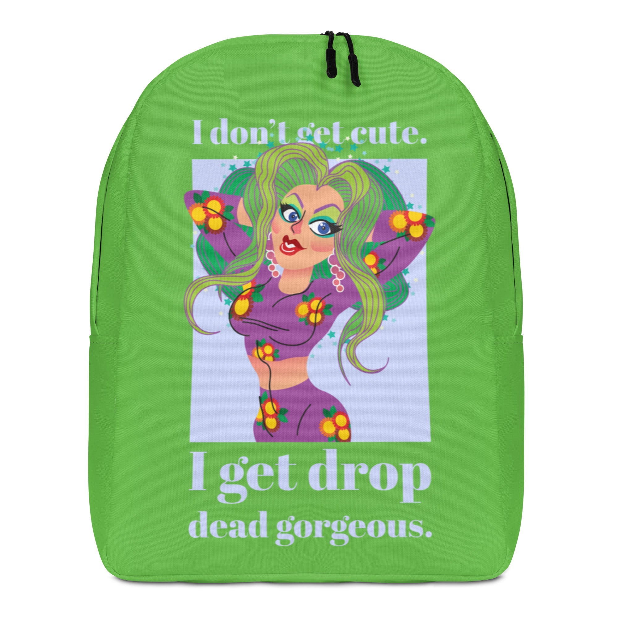 I Get Drop Dead Gorgeous Minimalist Backpack