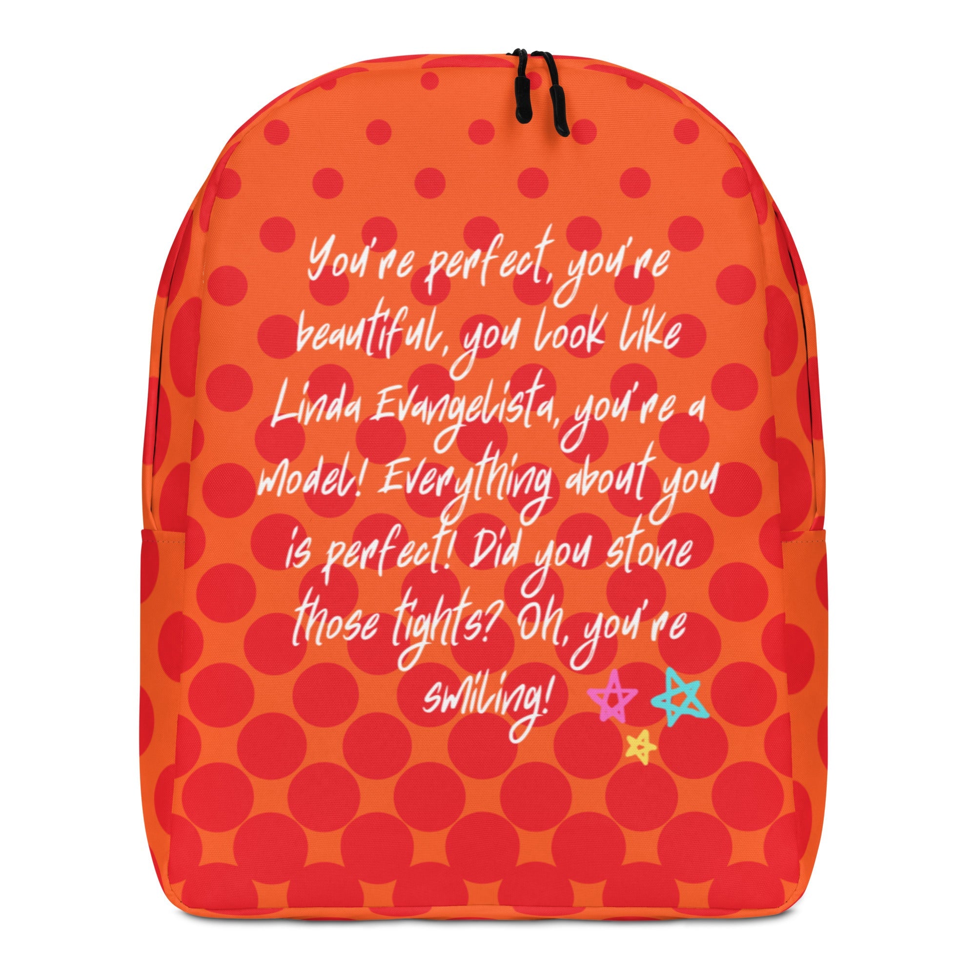 You Look Like Linda Evangelista Minimalist Backpack