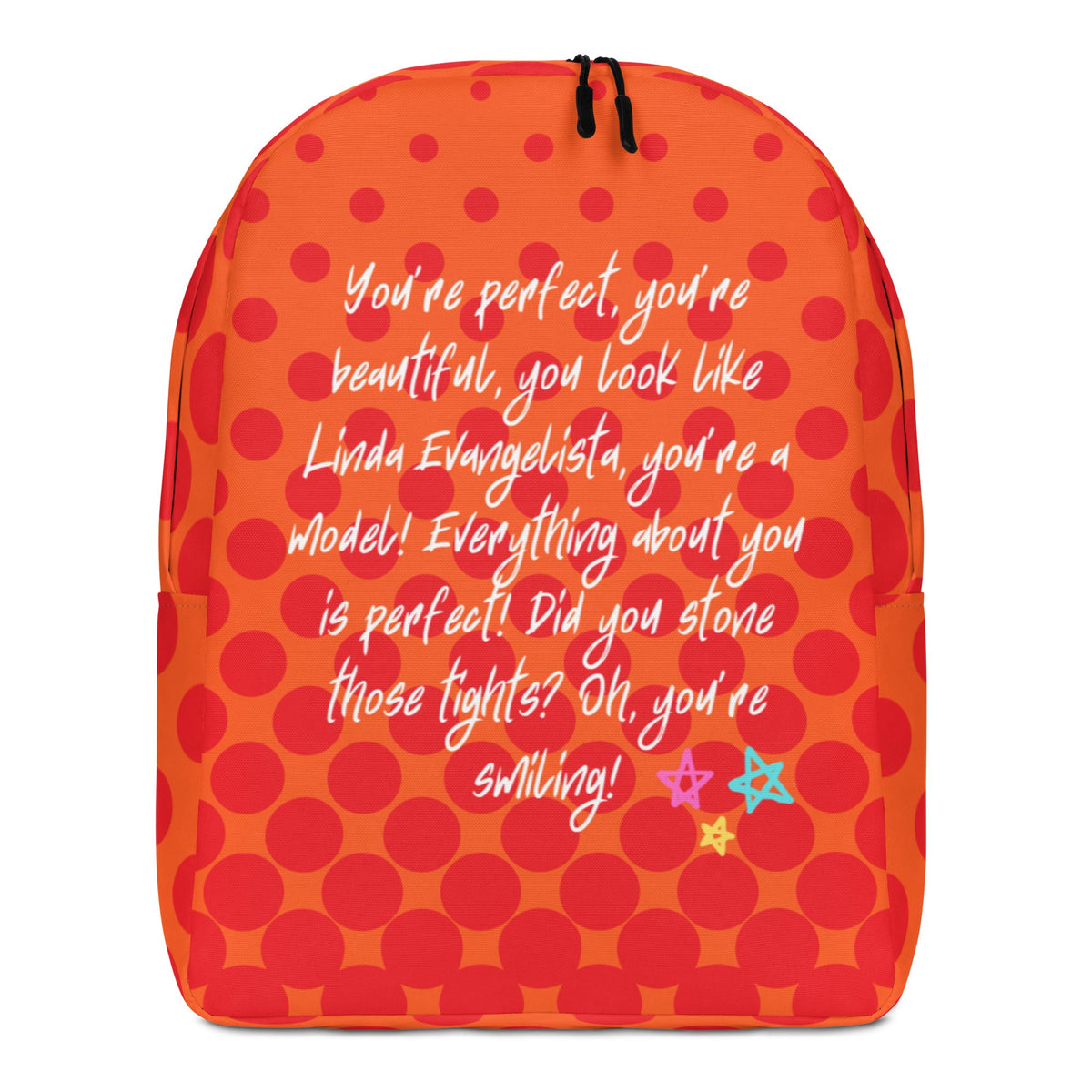 You Look Like Linda Evangelista Minimalist Backpack