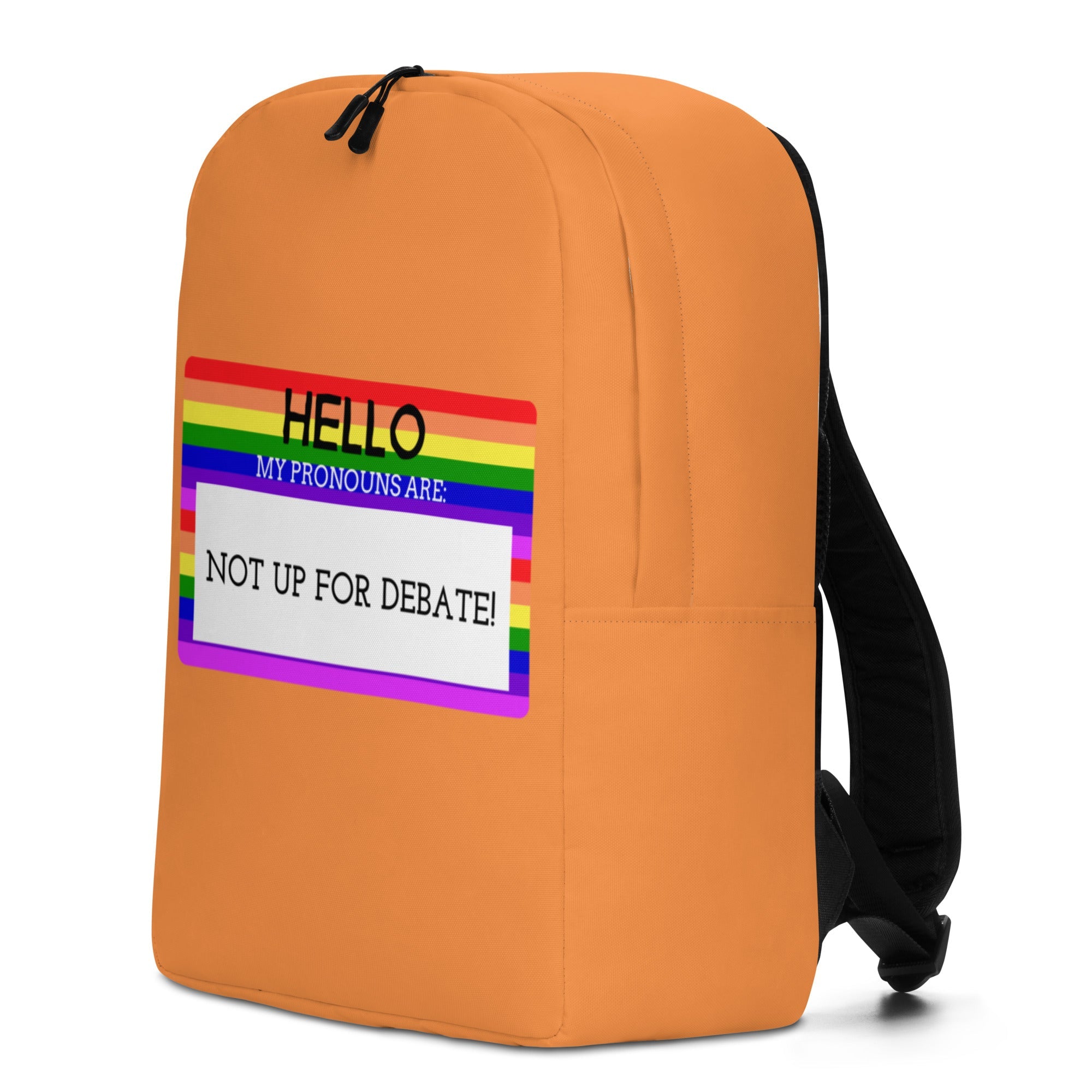 Hello My Pronouns Are Not Up For Debate Minimalist Backpack