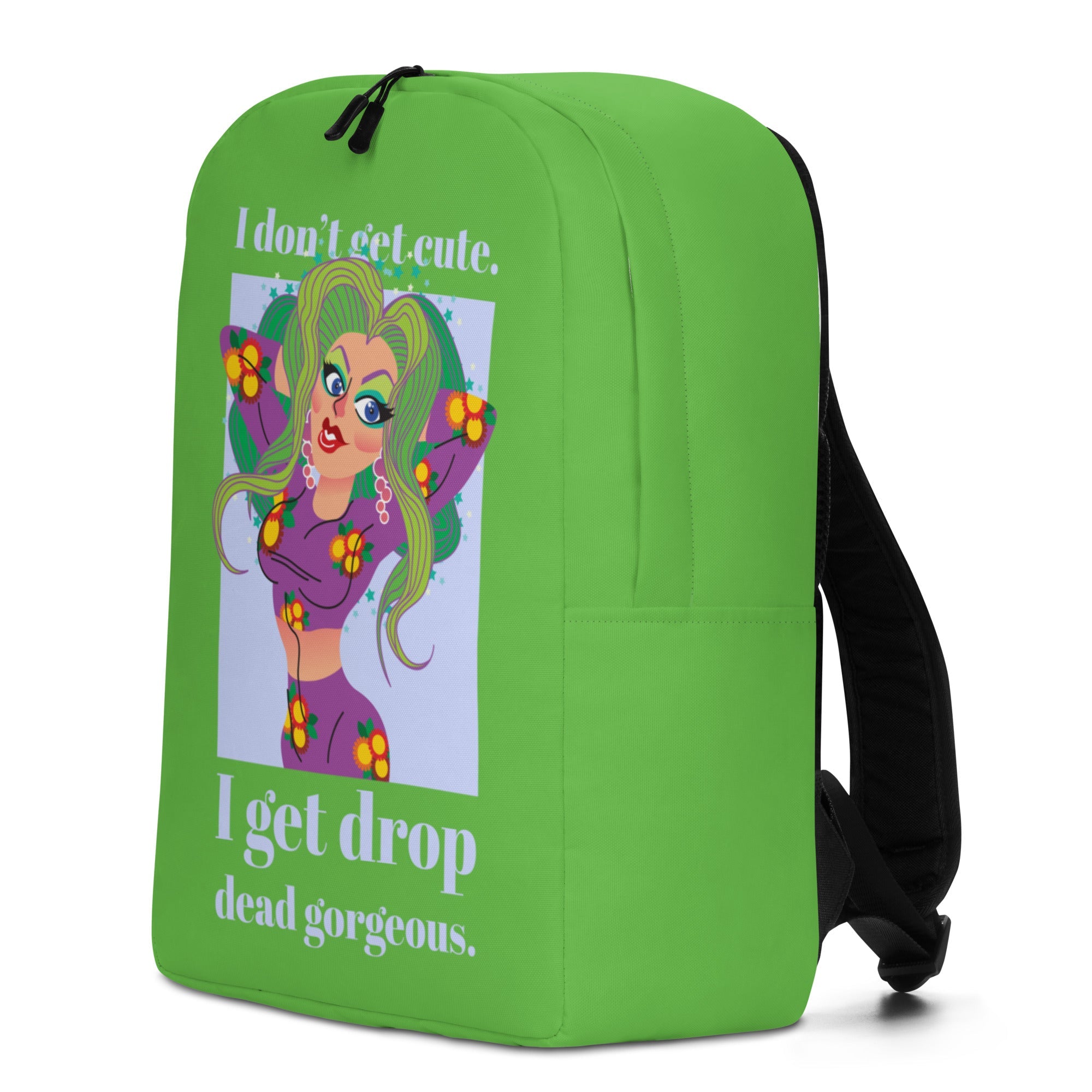 I Get Drop Dead Gorgeous Minimalist Backpack
