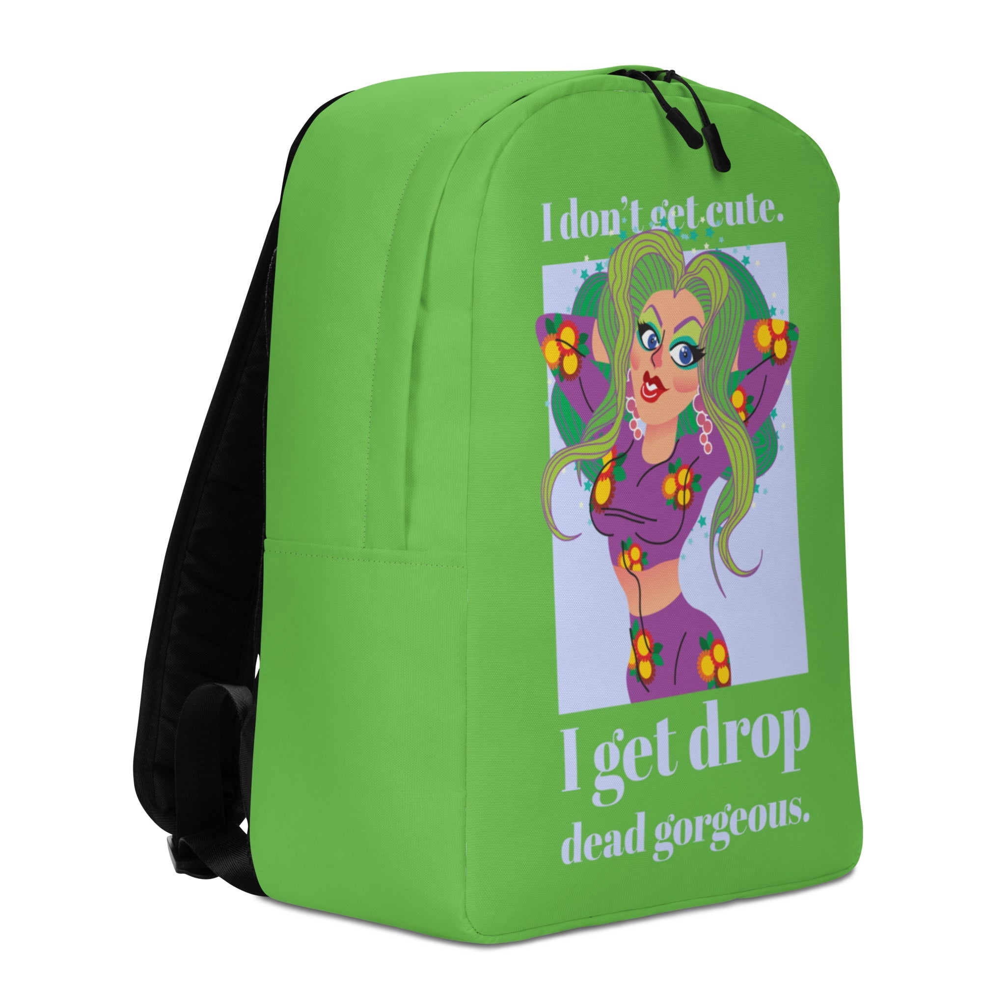 I Get Drop Dead Gorgeous Minimalist Backpack