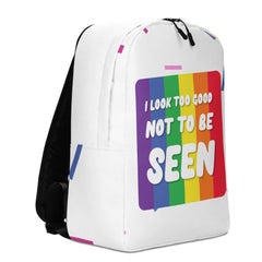 I Look Too Good Minimalist Backpack